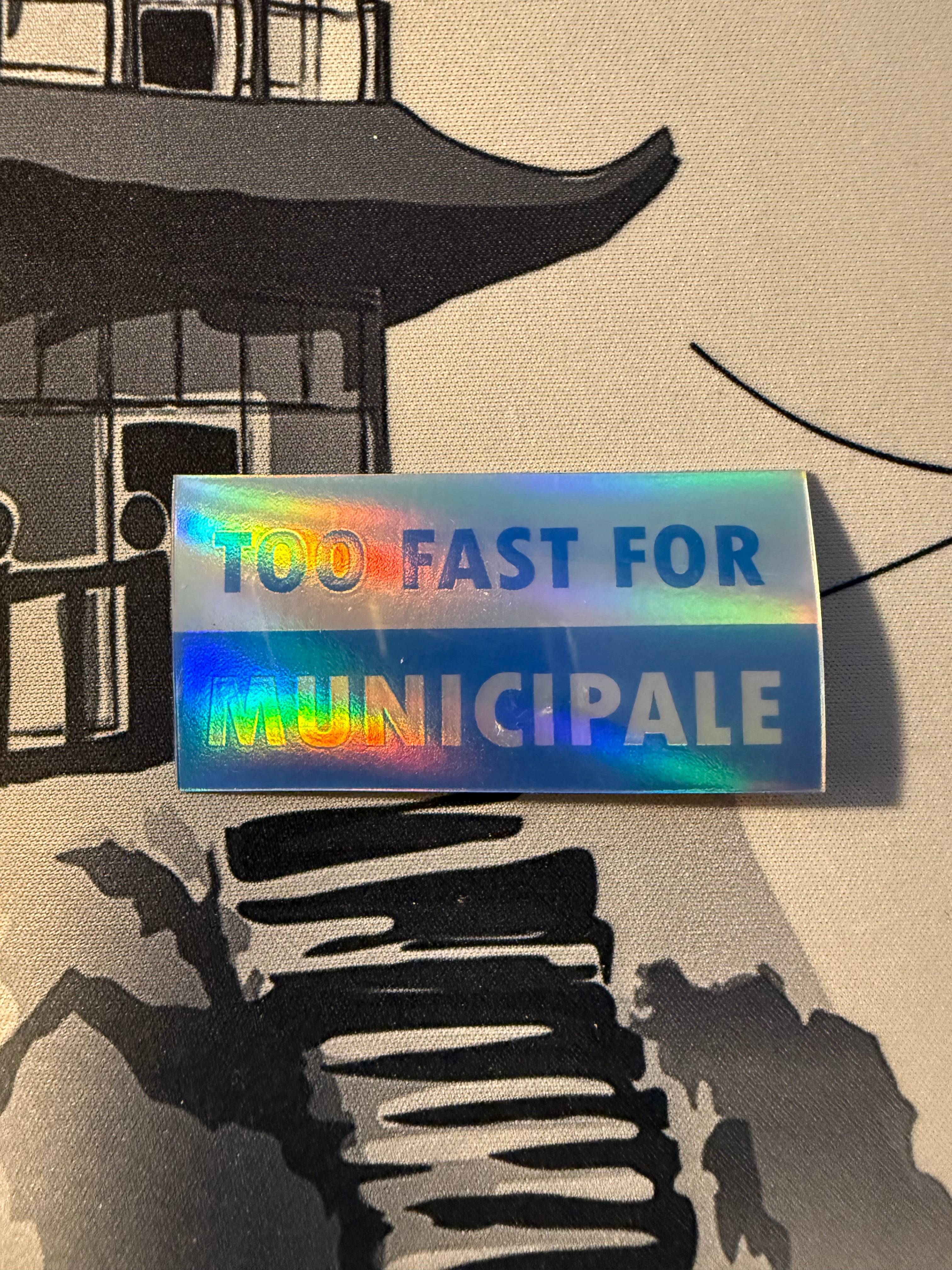 Adesivo TooFastForMunicipale